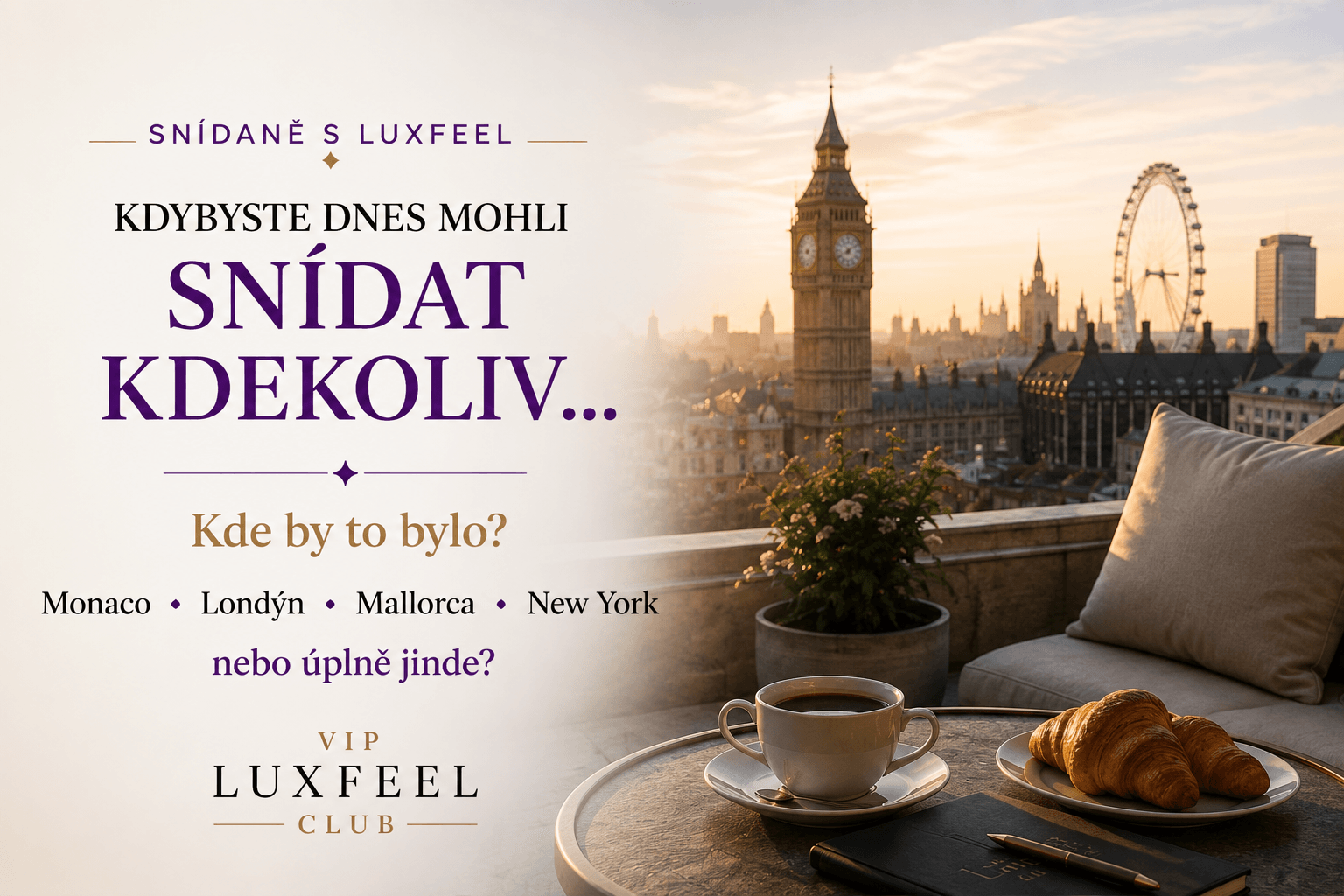Snídaně s LUXFEEL – inspirace na luxusní cestování