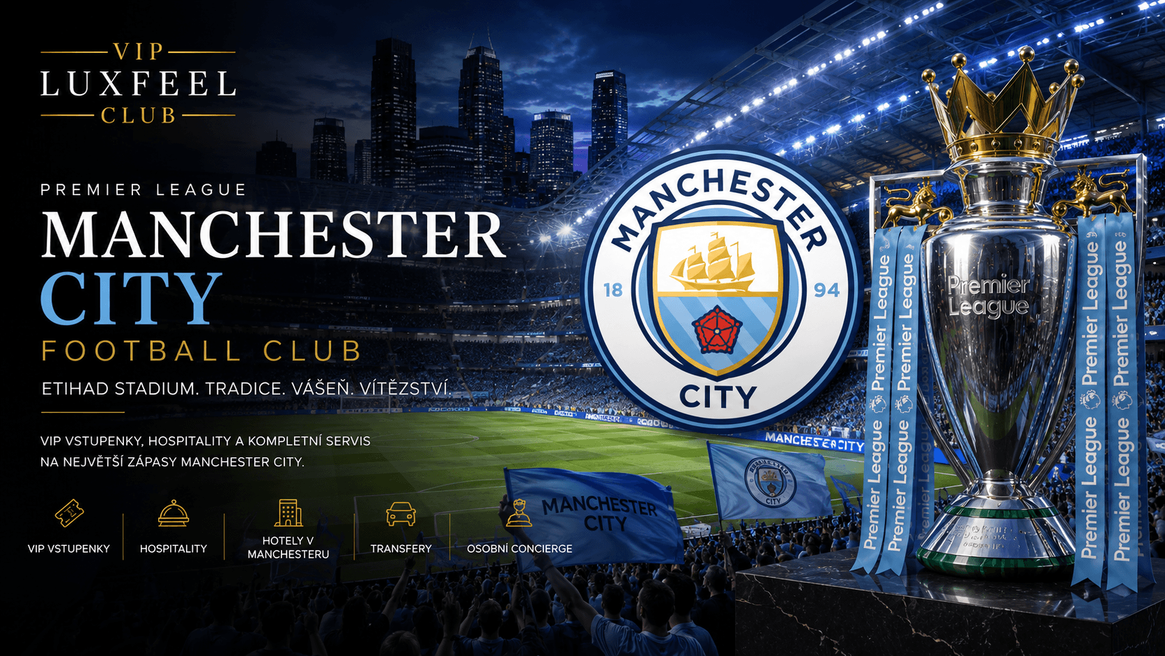 Manchester City VIP vstupenky a hospitality – VIP LUXFEEL CLUB