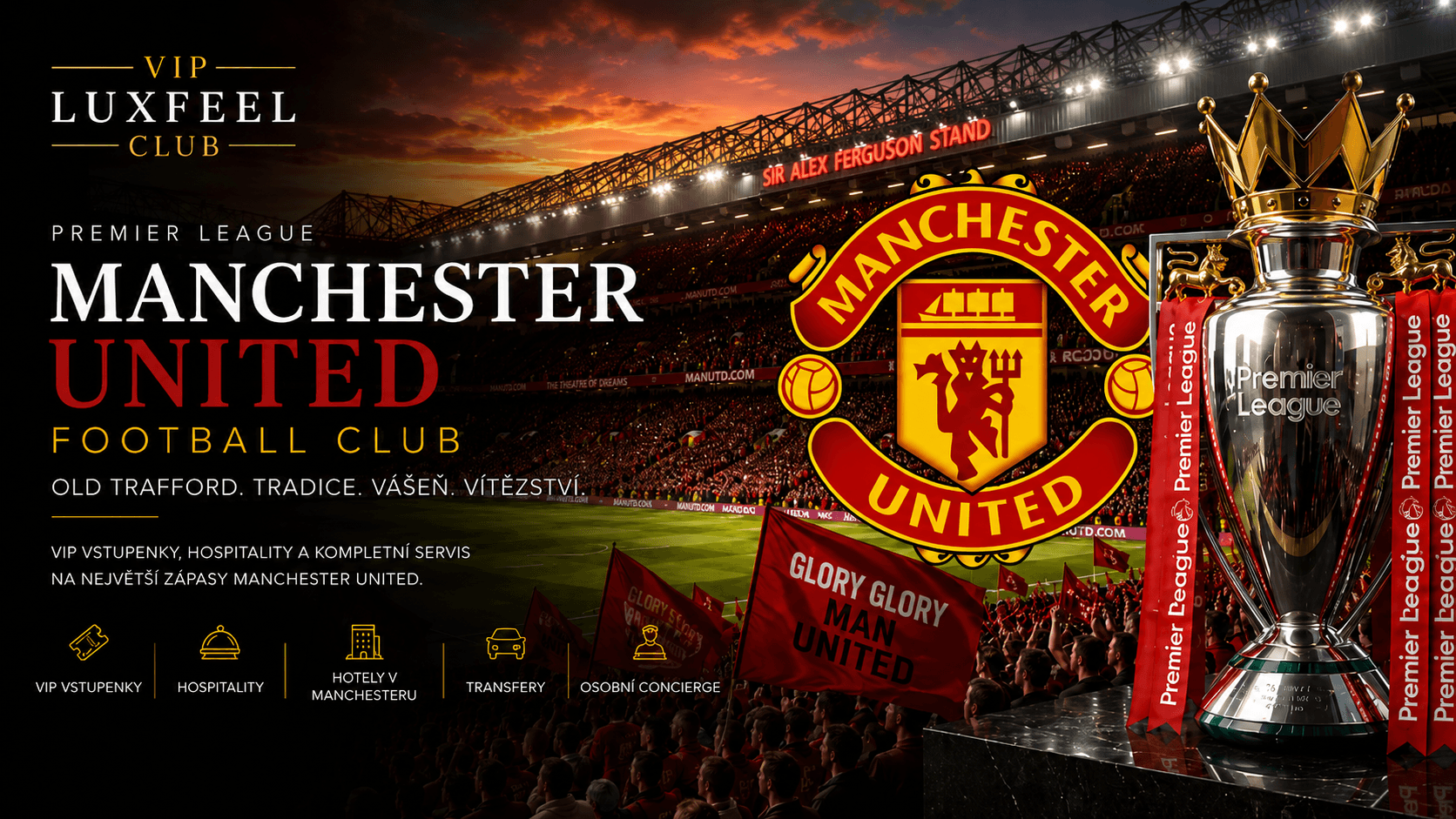 Manchester United VIP vstupenky a hospitality – VIP LUXFEEL CLUB