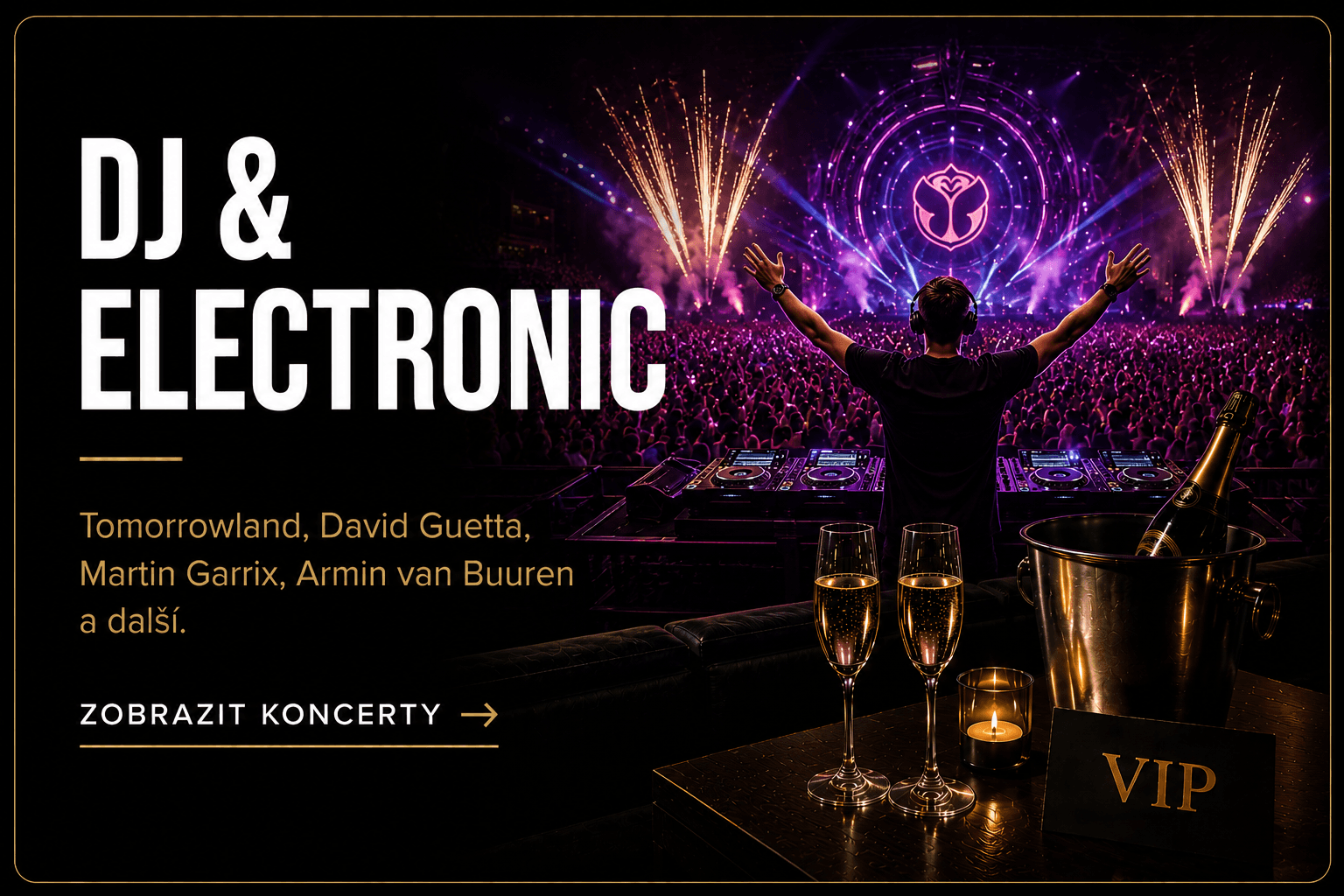 VIP vstupenky na DJ a electronic akce