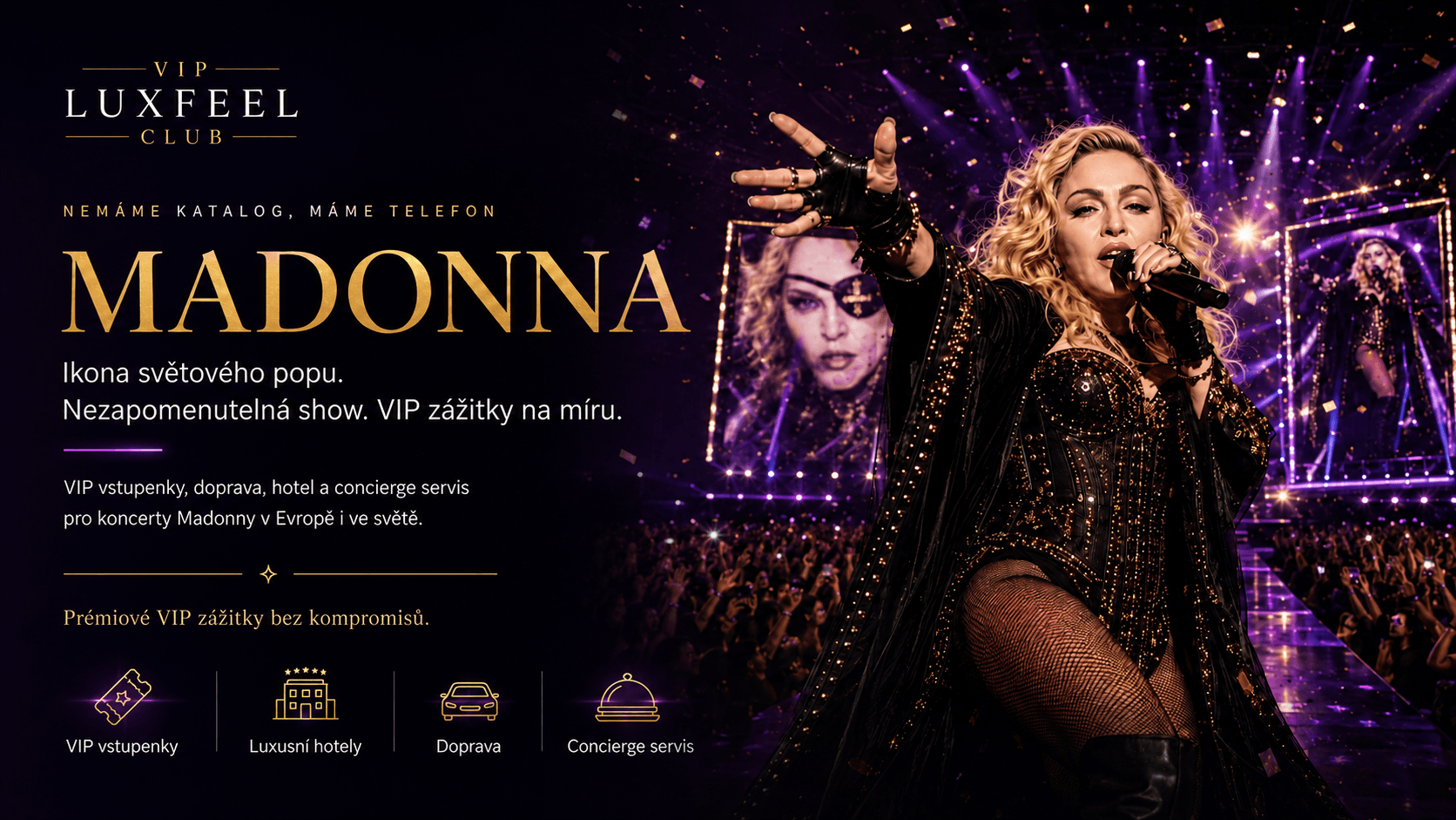 Madonna – VIP koncertní zážitky s VIP LUXFEEL CLUB